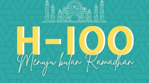 100 Hari Menuju Bulan Suci Ramadhan 1443 H