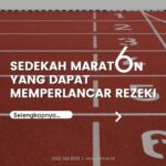 6 Sedekah Maraton yang Dapat Memperlancar Rezeki