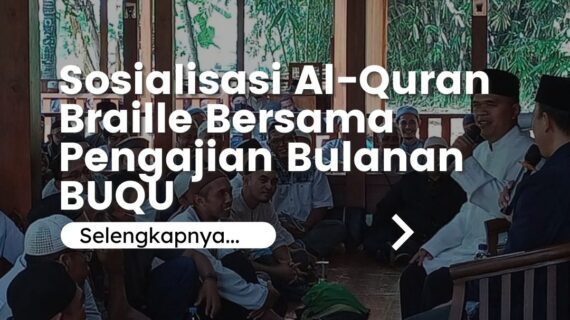 Sosialisasi Al-Quran Braille Bersama Pengajian BUQU Purwakarta