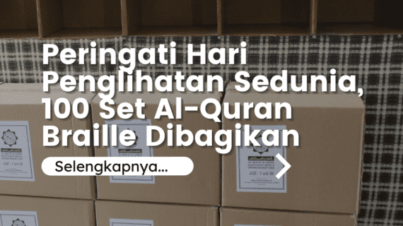 Distribusi Al-Quran Braille Dalam Rangka Hari Penglihatan Sedunia