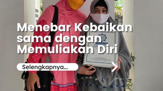 Menebar Kebaikan = Memuliakan Diri